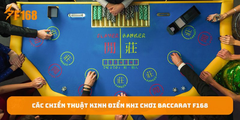 Cac-chien-thuat-kinh-dien-khi-choi-baccarat-f168
