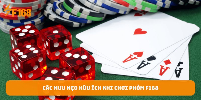 Cac-muu-meo-huu-ich-khi-choi-phom-f168