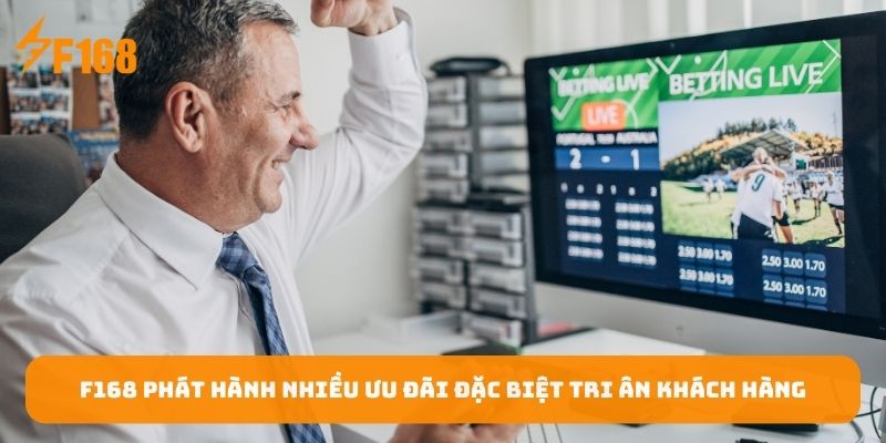 f168-phat-hanh-nhieu-uu-dai-dac-biet-tri-an-khach-hang