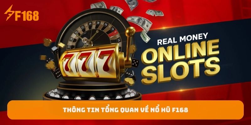 thong-tin-tong-quan-ve-no-hu-f168