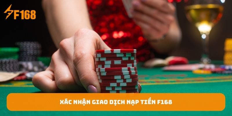 xac-nhan-giao-dich-nap-tien-f168